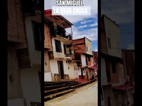 San Miguel la Vega cauca 🇱🇹 un corregimiento de la Vega ubicado en el macizo colombiano 🇱🇹