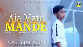 Download lagu GUSTRIAN GENO - AIA MATO MANDE [ ] Lagu Minang Terbaru 2020 mp3
