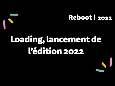 Loading, lancement de l’édition 2022