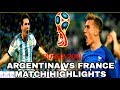 Argentina vs France All Goals & Highlights 2018 FIFA World Cup Russia Argentina vs France All Goals & Highlights 2018 FIFA World Cup Russia