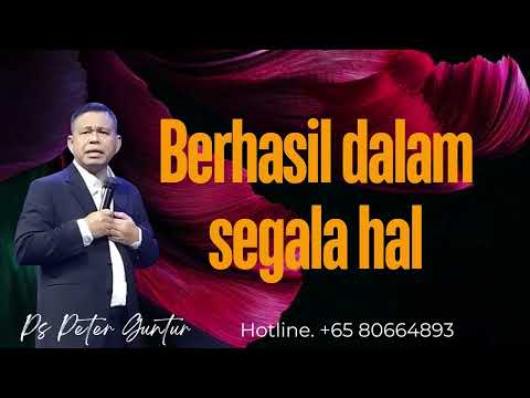 BERHASIL DALAM SEGALA HAL -  PETER GUNTUR