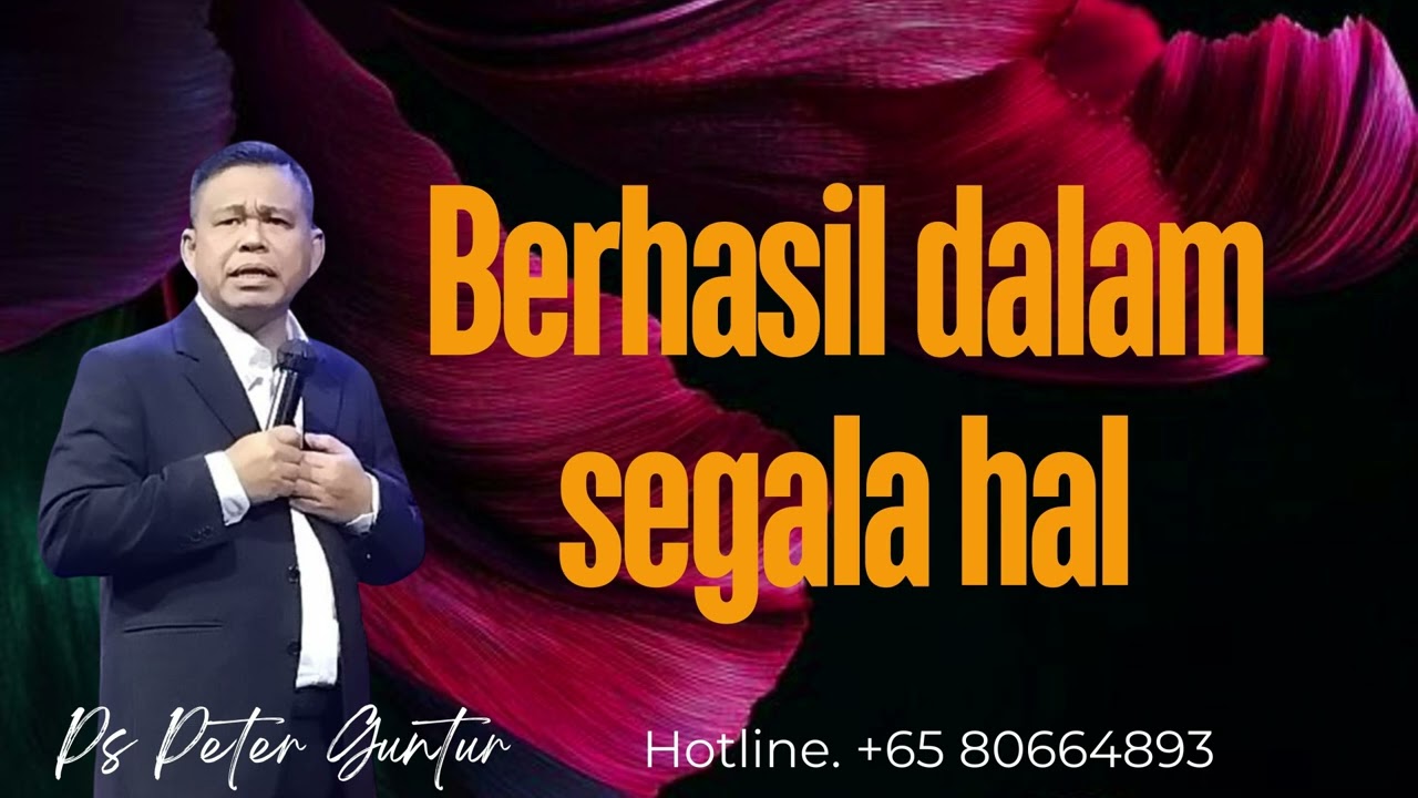 BERHASIL DALAM SEGALA HAL -  PETER GUNTUR