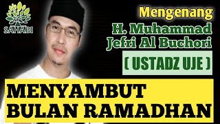 Download lagu Remembering H. Muhammad Jefri Al Buchori (Ustadz Uje) - Sermon Welcoming Ramadan mp3