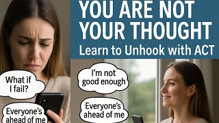 You Are Not Your Thoughts — ACT’s Most Underrated Insight