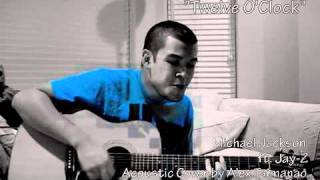 Twelve O&#39;Clock - Michael Jackson ft Jay-Z (acoustic cover by Alex Taimanao)