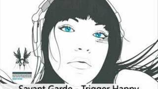 Savant Garde - Trigger Happy (Acquaviva Original Edit)