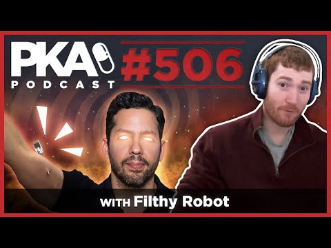 PKA 506 Filthy Robot - Kyle Spills the Tea, David Blaine Ice Pick, FPS Russia 40mm Machine Gun