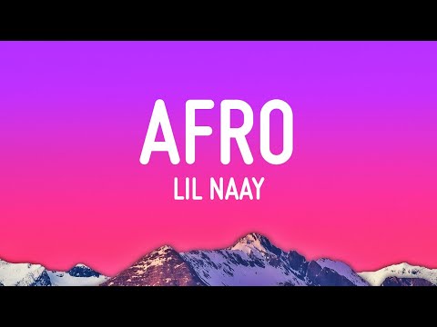 LIL NAAY - AFRO (Letra/Lyrics)