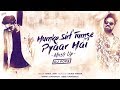 Humko Sirf Tumse Pyaar Hai Mashup Rahul Jain Dj Pops