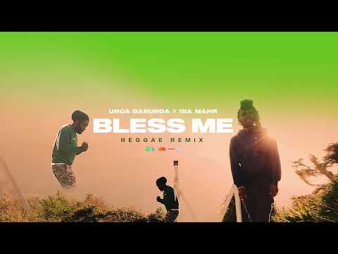 Bless Me - Reggae Remix - Unga Barunga, Iba MaHr (Official Audio)