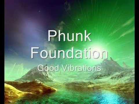Phunk Foundations...../ Good Vibrations