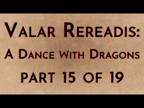 Valar Rereadis: ADWD - Part 15/19