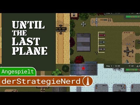 Until the Last Plane Angespielt | Zweite Weltkrieg Luftwaffen Management Spiel | gameplay deutsch
