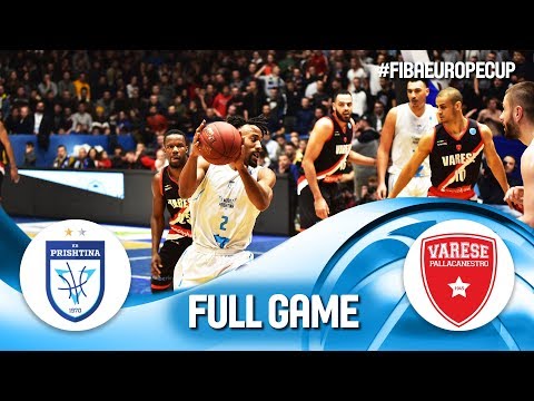 Z Mobile Prishtina v Pallacanestro Varese - Full Game - Rd. of 16 - FIBA Europe Cup 2018-19