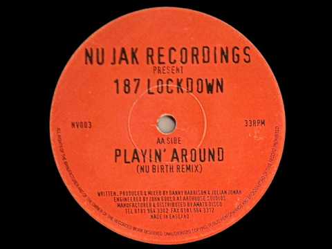 Playin Around - 187 Lockdown
