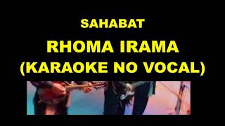 Download lagu SAHABAT - RHOMA IRAMA (KARAOKE NO VOCAL) mp3 Download lagu SAHABAT - RHOMA IRAMA (KARAOKE NO VOCAL) mp3