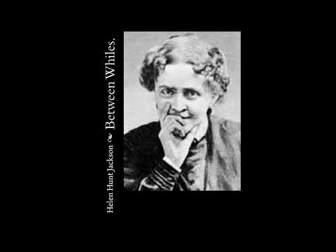 Between Whiles by Helen Hunt Jackson — free full audiobook