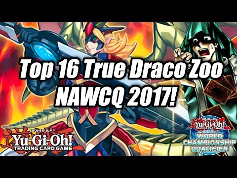 Yu-Gi-Oh! Top 16 True Draco Zoodiac Deck Profile w/Demise? | NAWCQ 2017