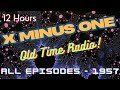 X Minus One - 12 hours - Old Time Radio - Sci Fi Full Episodes from 1957