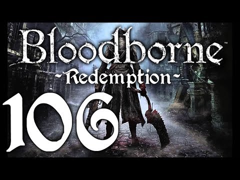 Bloodborne : The Redemption Run pt106 - Shortcut Opened/To Old Cells