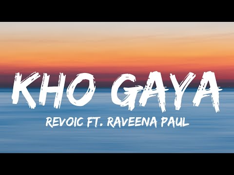 Kho Gaya (Lyrics) Revoic, Raveena Paul