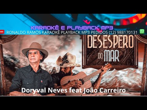 karaokê  - Desespero do Mar -  Doryval Neves feat João Carreiro -  lançamento .