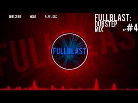 FULLBLAST: Dubstep Mix Ep. #4