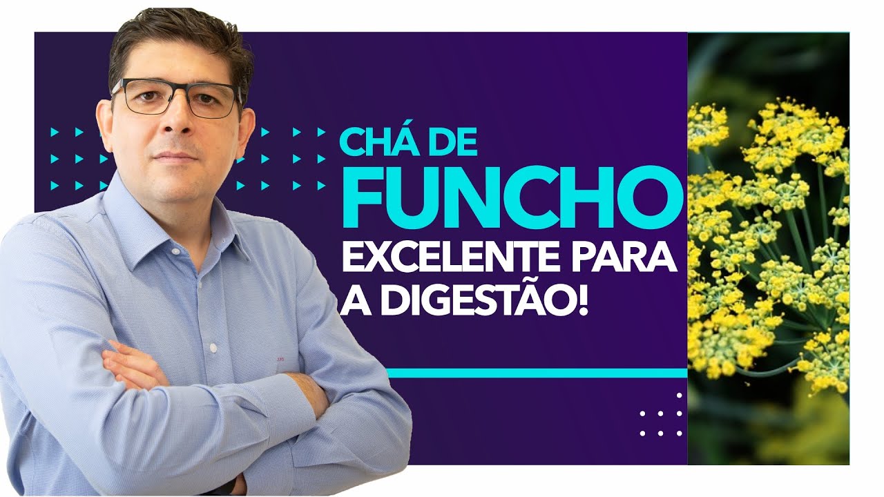 CHÁ DE FUNCHO, os benefícios para a sua digestão | Dr Juliano Teles