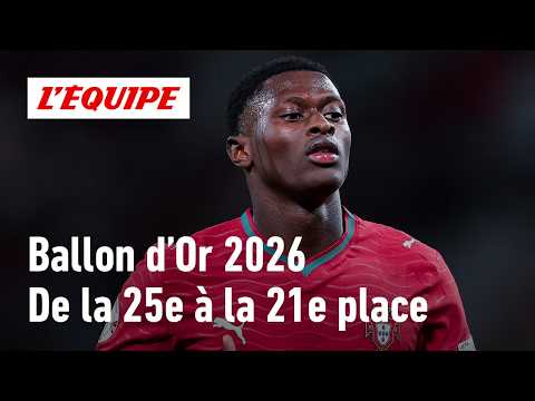 Ballon d'Or 2026 - Le classement de la 25e à la 21e place
