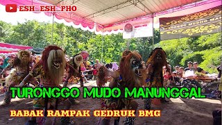 Download lagu TURONGGO MUDO MANUNGGAL || BABAK RAMPAK GEDRUK BMG mp3