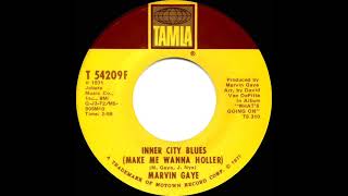 1971 HITS ARCHIVE: Inner City Blues (Make Me Wanna Holler) - Marvin Gaye (mono 45)