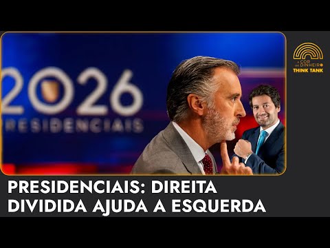 PRESIDENCIAIS: DIREITA FRAGMENTADA AJUDA A ESQUERDA | Think Tank 13 de janeiro