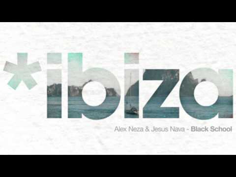 Alex Neza & Jesus Nava - Black School (Original Mix)