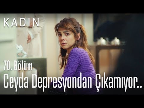 Ceyda depresyondan çıkamıyor.. - Kadın 70. Bölüm