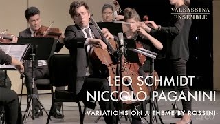 Leo Schmidt - Valsassina Ensemble - Paganini: Variations on a theme by Rossini