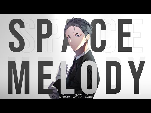 Space Melody -「AMV」- Anime MV (Alan Walker)