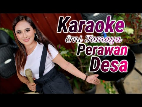 PERAWAN DESA KARAOKE DUET ERNI TAMAYA NEW
