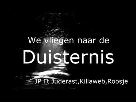We Vliegen Naar de Duisternis - JP Ft JudeRast, Killaweb, Roosje
