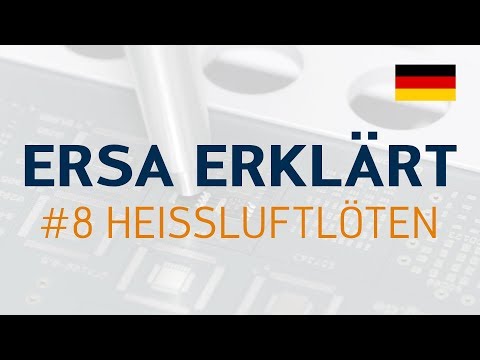 Ersa explains #8 – Hot air soldering