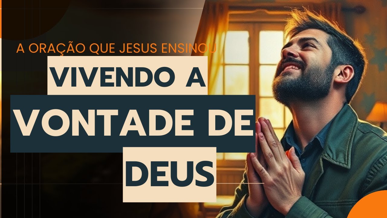 Vivendo a Vontade de Deus | Um Devocional para Transformar Sua Vida!