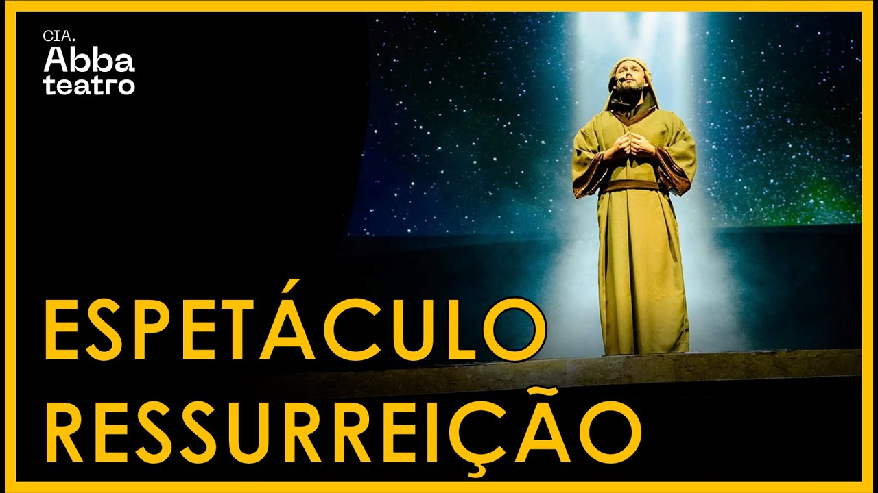 ESPETÁCULO RESSURREIÇÃO  |  Teatro Cristão de Páscoa