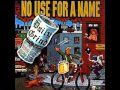 No Use For A Name-Old What's His Name