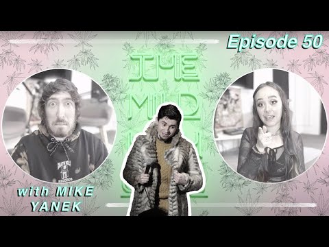 The Mild High Club w/ Special Guest Mike Yanek - Ep #50