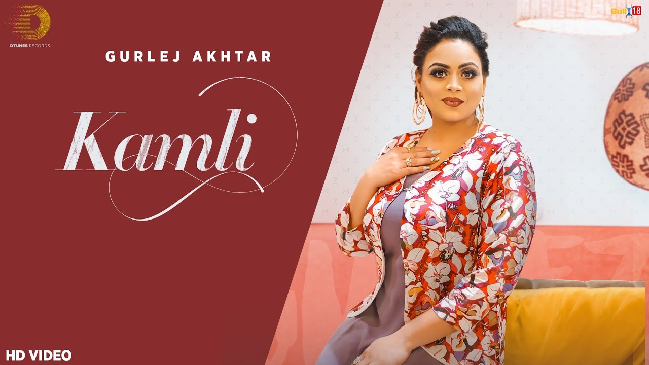 Kamli Lyrics | Gurlej Akhtar New | Punjabi Song 2020 | DTunes Records