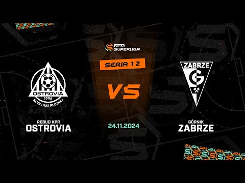 12. seria: Rebud KPR Ostrovia - Górnik Zabrze [SKRÓT]