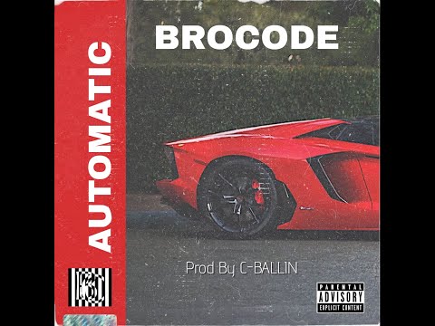 BroCode Ent -  (Official Music Video) Automatic