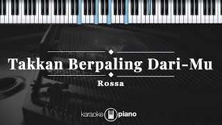 Download lagu Takkan Berpaling Dari-Mu - Rossa  | KARAOKE PIANO mp3