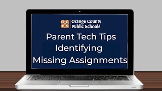 Parent Tech Tip:  Missing Assignments