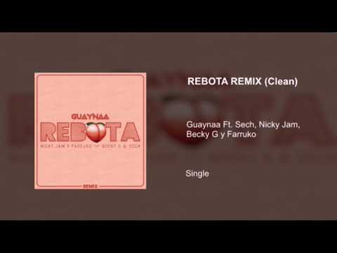 Rebota Remix (Clean) - Guaynaa Ft. Sech, Nicky Jam, Becky G y Farruko