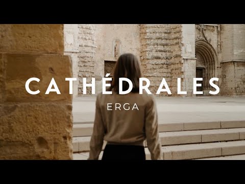 Erga - Cathédrales